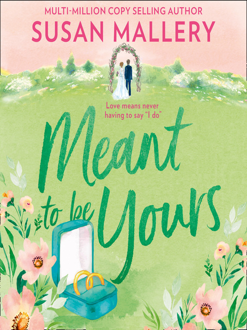 Title details for Meant to Be Yours by Susan Mallery - Available